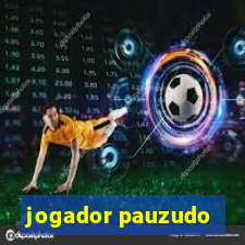 jogador pauzudo